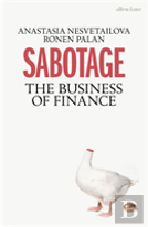 Sabotage: The Business Of Finance