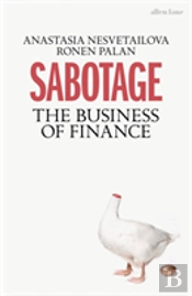 Sabotage: The Business Of Finance