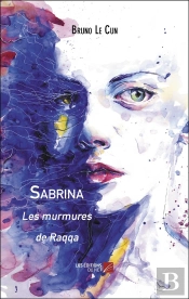 Sabrina Tome 2 :  Les Murmures De Raqqa