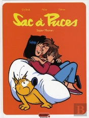 Sac À Puces T.1 ; Super Maman