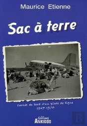 Sac À Terre, Carnet De Bord D'Un Pilote De Ligne, 1947-1976