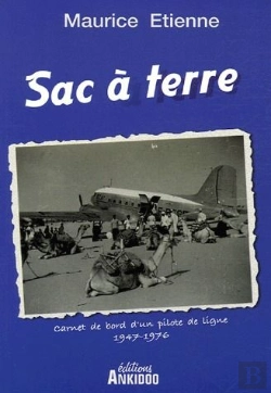 Bertrand.pt - Sac À Terre, Carnet De Bord D'Un Pilote De Ligne, 1947-1976