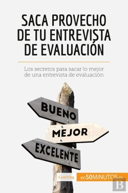 Bertrand.pt - Saca Provecho De Tu Entrevista De Evaluación : Los Secretos Para Sacar Lo Mejor De Una Entrevista De Evaluación