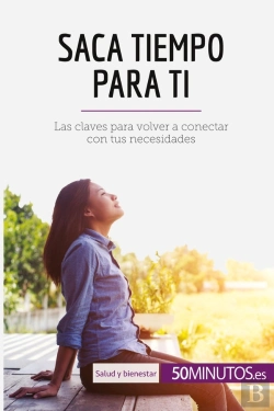 Bertrand.pt - Saca Tiempo Para Ti : Las Claves Para Volver A Conectar Con Tus Necesidades