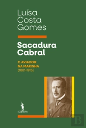 Sacadura Cabral  O Aviador Na Marinha (1881-1915)
