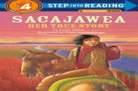 Sacajawea: Her True Story