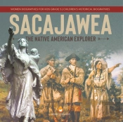 Sacajawea : The Native American Explorer