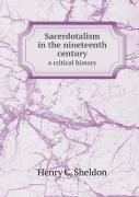 Sacerdotalism In The Nineteenth Century A Critical History