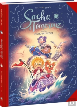 Bertrand.pt - Sacha Et Tomcrouz -Tome 6 : L'Écho Du Futur