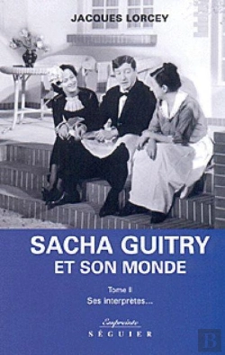 Bertrand.pt - Sacha Guitry Et Son Monde T.2 ; Sacha Guitry Et Ses Interpretes