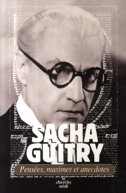 Bertrand.pt - Sacha Guitry ; Pensées, Maximes Et Anecdotes