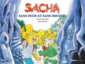 Sacha Sans Peur Et Sans Doudou