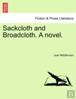 Bertrand.pt - Sackcloth And Broadcloth. A Novel.