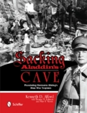 Sacking Aladdinâ€™S Cave: Plundering Goringâ€™S Nazi War Trophies