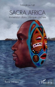 Sacra Africa : Immersion Dans L'Afrique Cachée