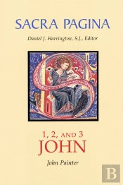 Sacra Pagina: 1, 2, And 3 John