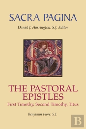 Sacra Pagina: The Pastoral Epistles