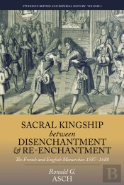 Sacral Kingship Between Disenchantment And Re-Enchantment