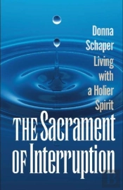 Sacrament Of Interruption