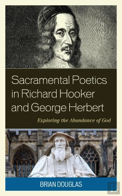 Bertrand.pt - Sacramental Poetics In Richard Hooker And George Herbert