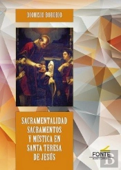 Sacramentalidad Sacramentos Y Mística En Santa Teresa De Jesús