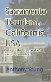Sacramento Tourism, California Usa