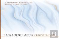 Sacraments After Christendom