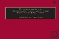 Sacraments, Ceremonies And The Stuart Divines