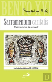Sacramentum Caritatis - O Sacramento da Caridade