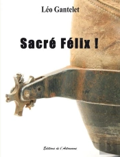 Sacre Felix !