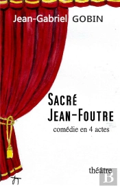 Sacre Jean Foutre