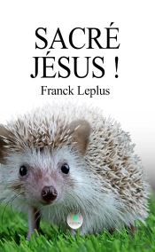 Sacré Jésus !