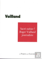 Sacre Metier,Roger Vailland Journaliste