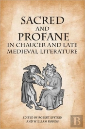 Sacred And Profane In Chaucer And Late Medieval Literature