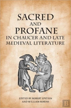 Bertrand.pt - Sacred And Profane In Chaucer And Late Medieval Literature