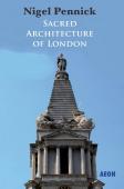 Sacred Architecture Of London