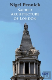 Sacred Architecture Of London