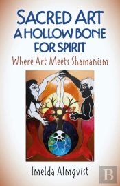 Sacred Art - A Hollow Bone For Spirit