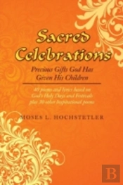 Sacred Celebrations: Precious Gifts God Has Given His Children