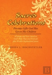 Sacred Celebrations: Precious Gifts God Has Given His Children