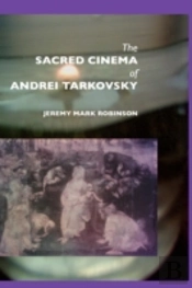 Sacred Cinema Of Andrei Tarkovsky