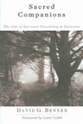 Sacred Companions Â€“ The Gift Of Spiritual Friendship Direction