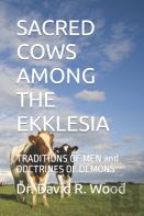 Sacred Cows Among The Ekklesia