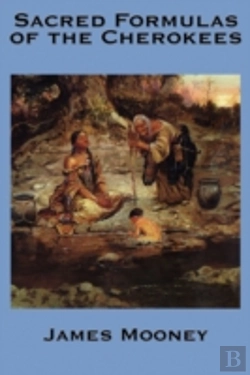 Bertrand.pt - Sacred Formulas Of The Cherokees
