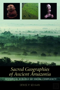 Bertrand.pt - Sacred Geographies Of Ancient Amazonia