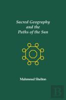 Sacred Geography And The Paths Of The Sun