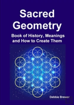 Bertrand.pt - Sacred Geometry Book Of History, Meanings And How To Create Them