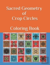 Sacred Geometry Of Crop Circles Coloring Book