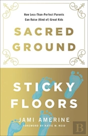 Sacred Ground Sticky Floors