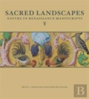 Sacred Landscapes - Nature In Renaissance Manuscripts